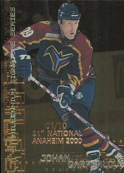 1999-00 Be a Player Millennium Signature Series - Anaheim National Gold #16 Johan Garpenlov Front