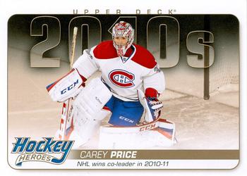 2014-15 Upper Deck - Hockey Heroes: 2010s #HH84 Carey Price Front