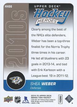 2014-15 Upper Deck - Hockey Heroes: 2010s #HH86 Shea Weber Back