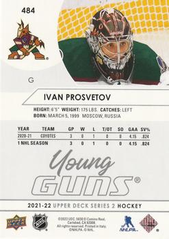 2021-22 Upper Deck #484 Ivan Prosvetov Back