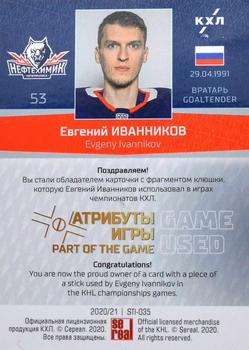 2020-21 Sereal KHL 13th Season Collection - Part of the Game Game-Used Stick #STI-035 Evgeny Ivannikov Back