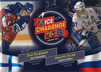 2017-18 Sereal KHL - Helsinki Ice Challenge #ICE-012 Eeli Tolvanen / Nikita Gusev Front