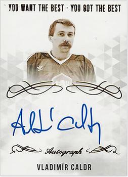 2018-19 OFS Classic Série II - You Want the Best You Got the Best Authentic Autograph Update #A-CV Vladimir Caldr Front