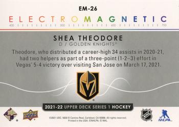 2021-22 Upper Deck - Electromagnetic #EM-26 Shea Theodore Back