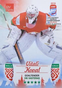 2016 BY Cards IIHF World Championship (Unlicensed) #BLR-001 Vitali Koval Front