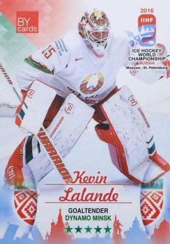 2016 BY Cards IIHF World Championship (Unlicensed) #BLR-002 Kevin Lalande Front