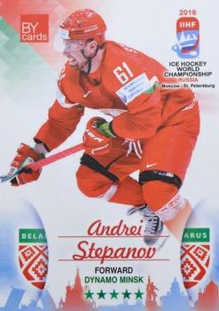 2016 BY Cards IIHF World Championship (Unlicensed) #BLR-019 Andrei Stepanov Front