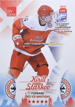 2016 BY Cards IIHF World Championship (Unlicensed) #DEN-016 Kirill Starkov Front