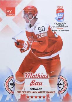 2016 BY Cards IIHF World Championship (Unlicensed) #DEN-022 Mathias Bau Front