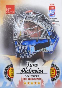 2016 BY Cards IIHF World Championship (Unlicensed) #GER-026 Timo Pielmeier Front