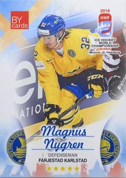 2016 BY Cards IIHF World Championship (Unlicensed) #SWE-009 Magnus Nygren Front