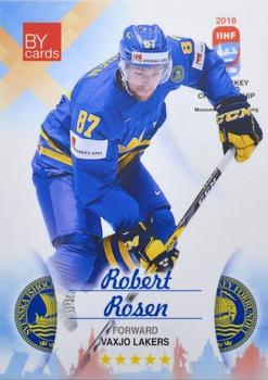 2016 BY Cards IIHF World Championship (Unlicensed) #SWE-025 Robert Rosen Front