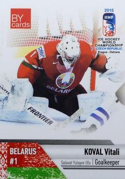 2015 BY Cards IIHF World Championship (Unlicensed) #BLR-01 Vitaly Koval Front