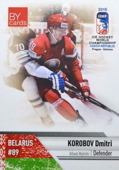 2015 BY Cards IIHF World Championship (Unlicensed) #BLR-11 Dmitri Korobov Front