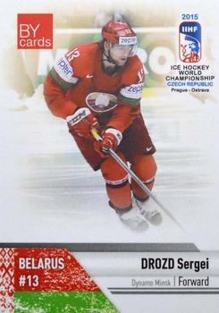 2015 BY Cards IIHF World Championship (Unlicensed) #BLR-13 Sergei Drozd Front