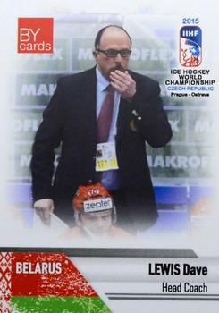 2015 BY Cards IIHF World Championship (Unlicensed) #BLR-26 Dave Lewis Front