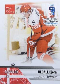 2015 BY Cards IIHF World Championship (Unlicensed) #DEN-04 Bjorn Uldall Front