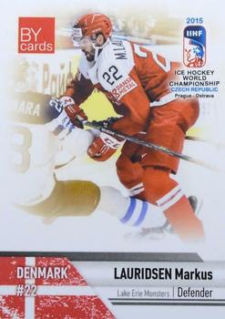 2015 BY Cards IIHF World Championship (Unlicensed) #DEN-05 Markus Lauridsen Front