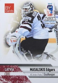 2015 BY Cards IIHF World Championship (Unlicensed) #LAT-01 Edgars Masalskis Front