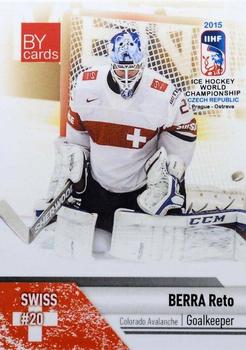 2015 BY Cards IIHF World Championship (Unlicensed) #SUI-01 Reto Berra Front