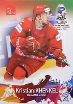 2017 BY Cards IIHF World Championship #BLR/2017-07 Kristian Khenkel Front