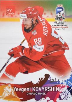 2017 BY Cards IIHF World Championship #BLR/2017-24 Yevgeni Kovyrshin Front
