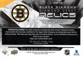 2021-22 Upper Deck Black Diamond - Diamond Debut Relics #DD-JS Jeremy Swayman Back