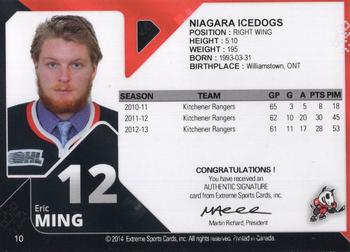 2013-14 Extreme Niagara IceDogs (OHL) Autographs #10 Eric Ming Back