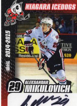 2014-15 Niagara IceDogs (OHL) Autographs #NNO Aleksandar Mikulovich Front