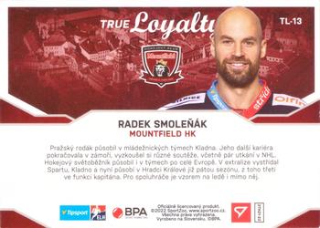2021-22 SportZoo Tipsport ELH - True Loyalty #TL-13 Radek Smolenak Back