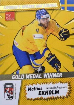 2018 BY Cards IIHF World Championship (Unlicensed) - Gold Medal Winner #SWE/2018-32 Mattias Ekholm Front