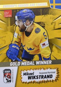 2018 BY Cards IIHF World Championship (Unlicensed) - Gold Medal Winner #SWE/2018-33 Mikael Wikstrand Front