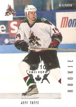 2002-03 Be a Player Memorabilia - Toronto Fall Expo 2002 #279 Jeff Taffe Front