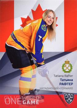 2021-22 Sereal KHL One World One Game Platinum Collection - WHL #WHL-ONE-009 Tatiana Rafter Front