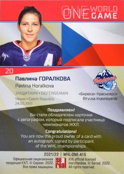 2021-22 Sereal KHL One World One Game Platinum Collection - WHL Autograph #WHL-ONE-A16 Pavlina Horalkova Back