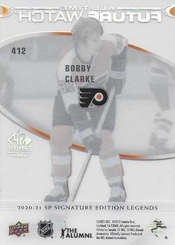 2020-21 SP Signature Edition Legends - Acetate All-Time Future Watch #412 Bobby Clarke Back
