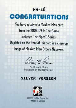 2015-16 In The Game Final Vault - 2008-09 In The Game Between The Pipes - Masked Men Silver (Green Vault Stamp) #MM-18 Evgeni Nabokov Back