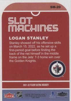 2021-22 Ultra - Slot Machines #SM-20 Logan Stanley Back