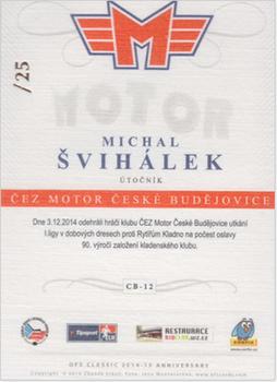 2014-15 CEZ Motor Ceske Budejovice - Dealer's Pick Canvas #CB-12 Michal Svihalek Back
