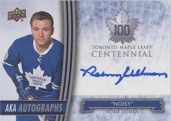2020-21 SP Signature Edition Legends - 2017 Upper Deck Toronto Maple Leafs Centennial Update: AKA Autographs #AKA-NU Norm Ullman Front