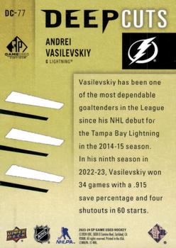 2023-24 SP Game Used - Deep Cuts #DC-77 Andrei Vasilevskiy Back