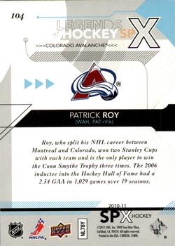 2010-11 SPx #104 Patrick Roy  Back