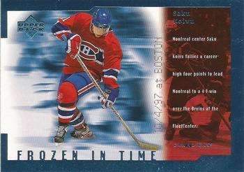 1998-99 Upper Deck - Frozen in Time #FT12 Saku Koivu Front