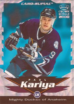1999-00 Pacific Crown Royale - Card-Supials #1 Paul Kariya Front
