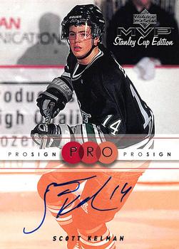 1999-00 Upper Deck MVP Stanley Cup Edition - ProSign #C-SK Scott Kelman Front