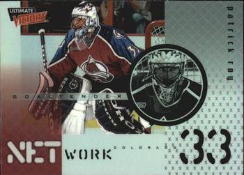 1999-00 Upper Deck Ultimate Victory - Net Work #NW2 Patrick Roy Front