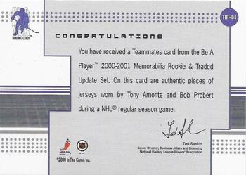 2000-01 Be a Player Memorabilia - Rookie & Traded Update Teammates Memorabilia #TM-04 Tony Amonte / Bob Probert Back