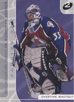 2000-01 Be a Player Signature Series - He Shoots-He Scores Points #NNO Patrick Roy Front