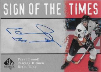 2000-01 SP Authentic - Sign of the Times #BR Pavel Brendl Front