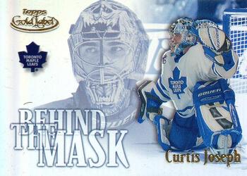 2000-01 Topps Gold Label - Behind the Mask #BTM1 Curtis Joseph Front